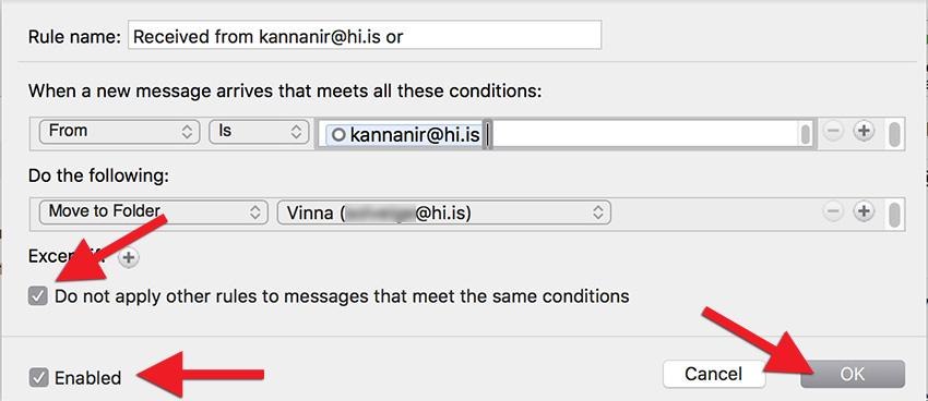 Tick "Do not apply other rules to messages that meet the same conditions" and "Enabled" and click "OK":